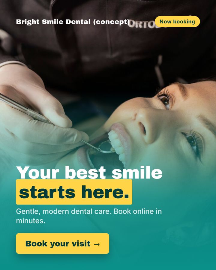 Dental practice concept: bold headline over a treatment photo with a booking call to action